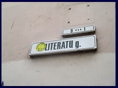 Literatu gatve (Literatu street) is a short street that leads from Pillies St to Maironio street. The street has walls that are dedicated to famous writers and poets. It was introduced in 2009, but the street has an old history as street with bookstores, literatu means writers.